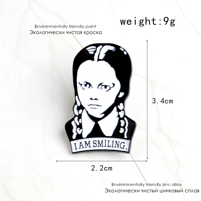 Adams Family Brooch I Am Smiling Wednesday Enamel Pin Hard Lapel Pins Figure Girl Broche Jewelry Accessories Punk Fun